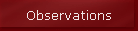Observations